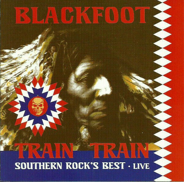 Blackfoot - Train Train - Southern Rock Live! (LP) Blackfoot