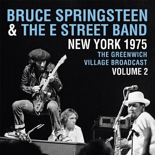 Bruce Springsteen - NY 1975 - Greenwich Village Broadcast Vol.2 (Bruce Springsteen & The E Street Band) (2 LP) Bruce Springsteen