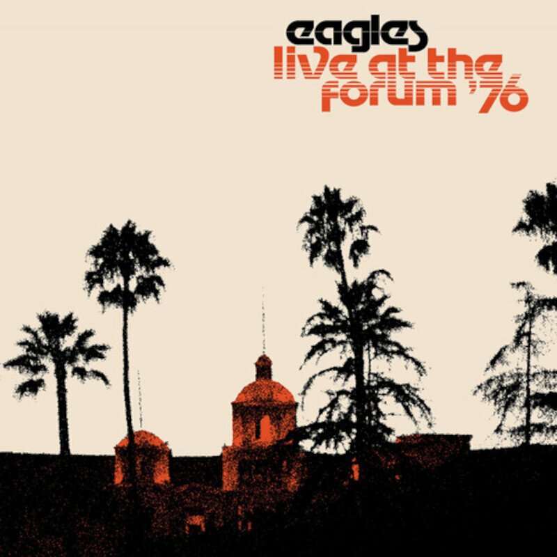 Eagles - Live At The Los Angeles Forum '76 (2 LP) Eagles