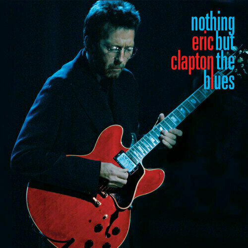 Eric Clapton - Nothing But The Blues (2 LP) Eric Clapton