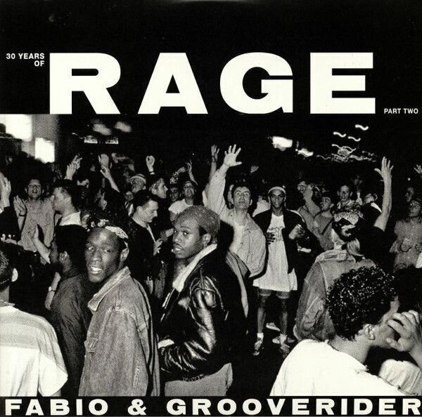 Fabio & Grooverider - 30 Years Of Rage (Part Two) (2 LP) Fabio & Grooverider
