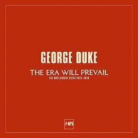 George Duke - The Era Will Prevail (The MPS Studio Years 1973-1976) (7 LP) George Duke