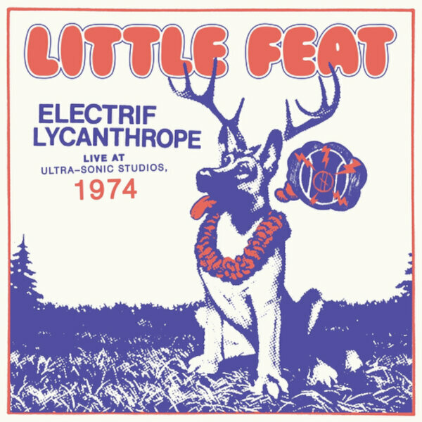 Little Feat - Electrif Lycanthrope - Live At Ultra-Sonic Studios