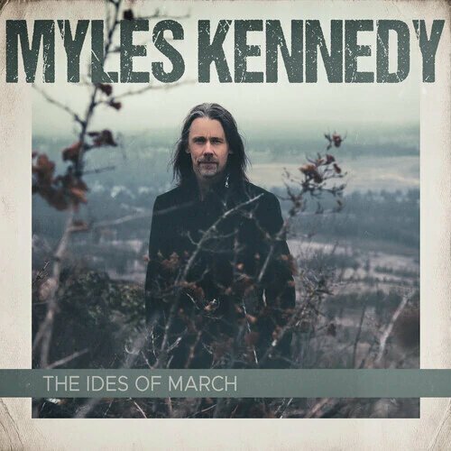 Myles Kennedy - The Ideas Of March (Black Vinyl) (2 LP) Myles Kennedy