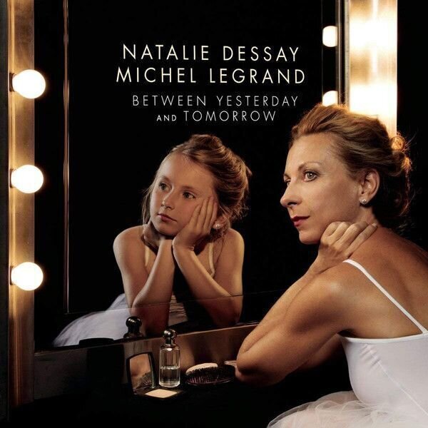 Natalie Dessay - Between Yesterday And Tomorrow (2 LP) Natalie Dessay