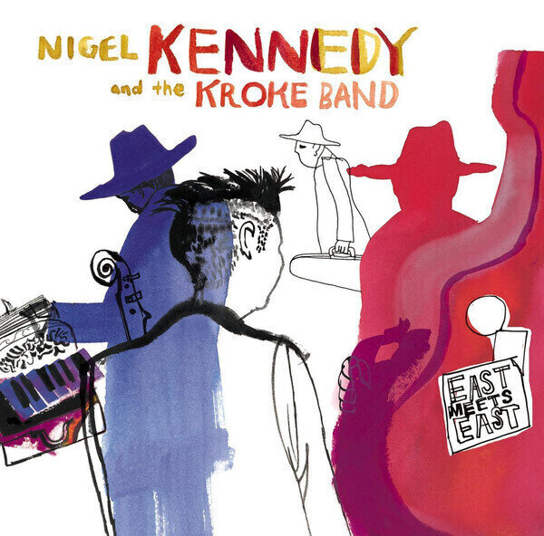 Nigel Kennedy - East Meets East (2 LP) Nigel Kennedy
