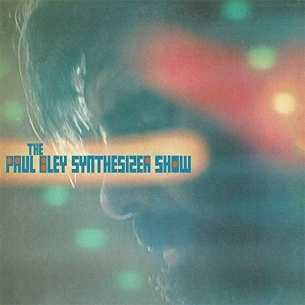Paul Bley - The Synthesizer Show (LP) Paul Bley