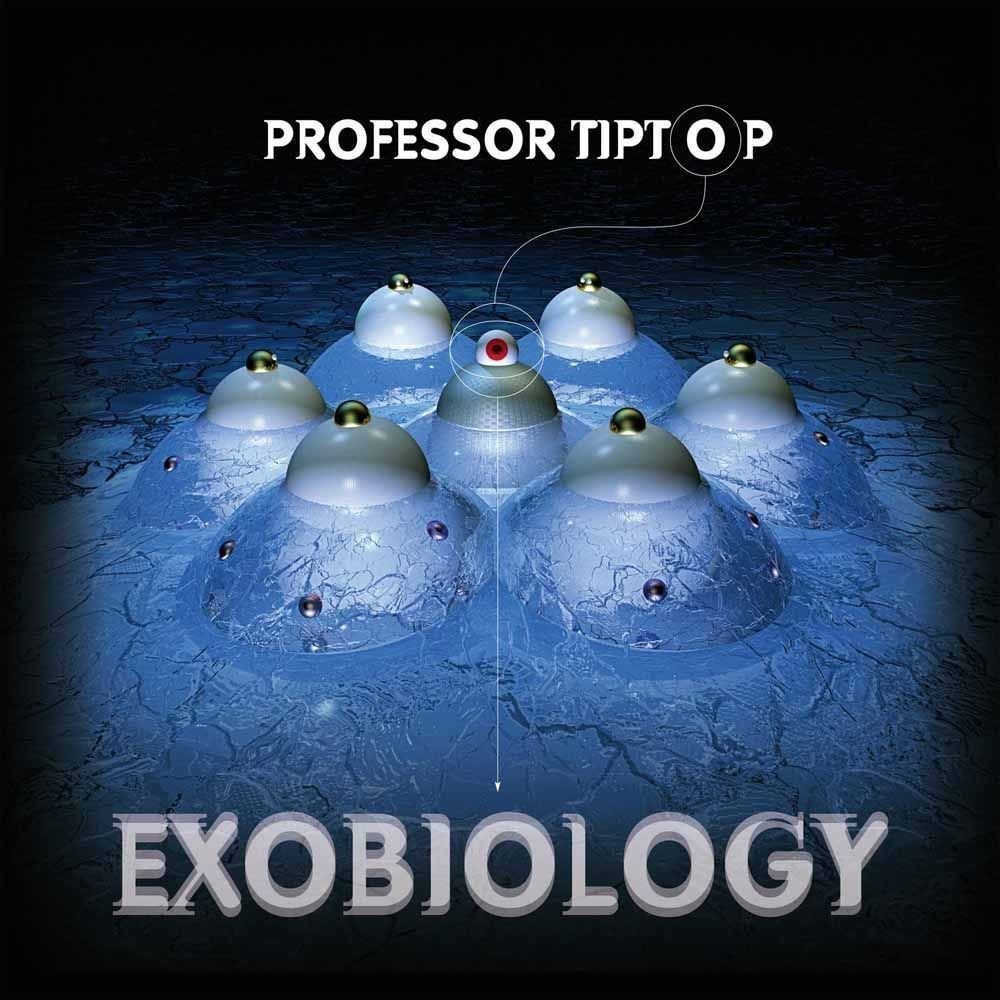 Professor Tip Top - Exobiology (LP + CD) Professor Tip Top