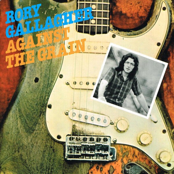 Rory Gallagher - Against The Grain (Remastered) (LP) Rory Gallagher