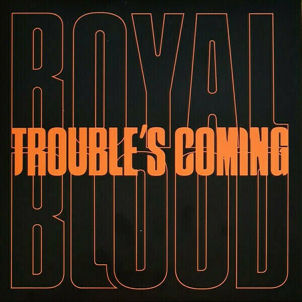 Royal Blood - Trouble’s Coming (LP) Royal Blood