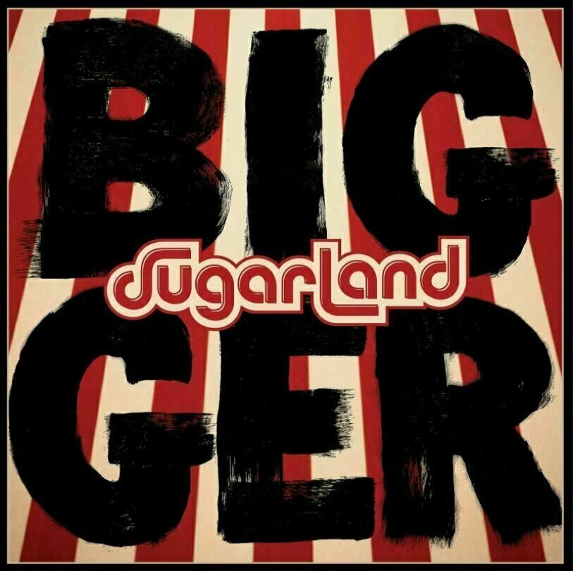 Sugarland - Bigger (LP) Sugarland