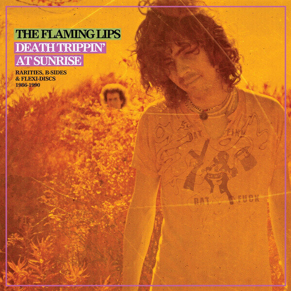 The Flaming Lips - Death Trippin' At Sunrise: Rarities