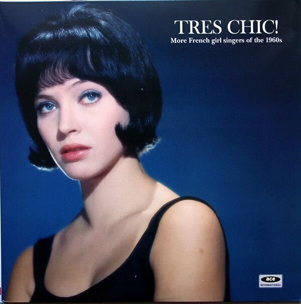 Various Artists - Tres Chic! More French Girl Singers Of The 1960s (LP) Various Artists