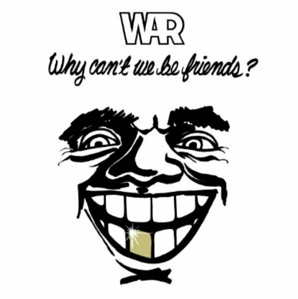 War - Why Can't We Be Friends? (LP) War