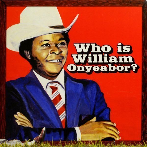 William Onyeabor - Who Is William Onyeabor? (3 LP) William Onyeabor