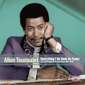Allen Toussaint - Everything I Do Is Gonh Be Funky (180g) (LP) Allen Toussaint