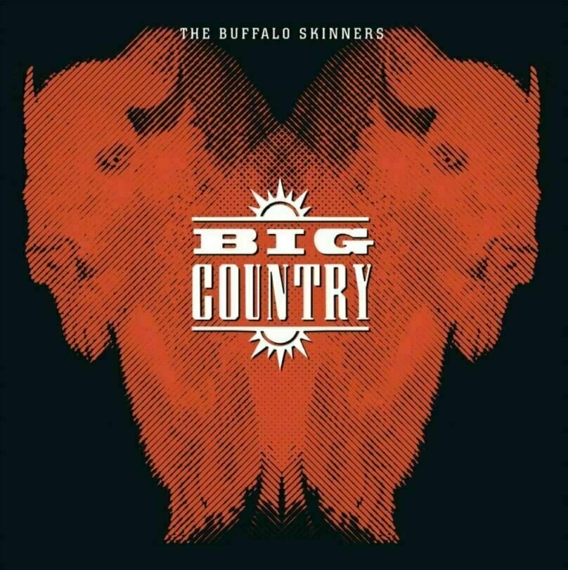 Big Country - Buffalo Skinners (180g) (2 LP) Big Country