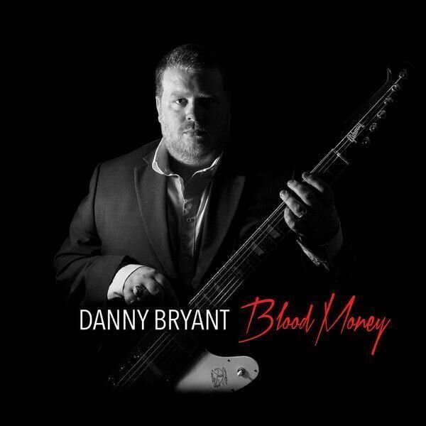 Danny Bryant - Blood Money (LP) Danny Bryant