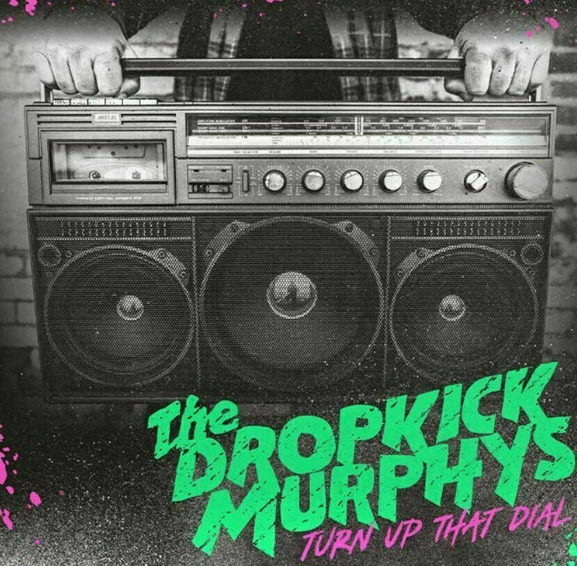 Dropkick Murphys - Turn Up That Dial (LP) Dropkick Murphys