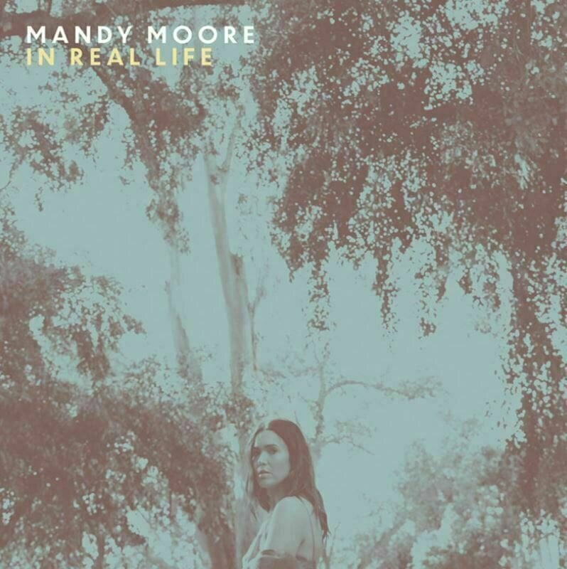 Mandy Moore - In Real Life (LP) Mandy Moore