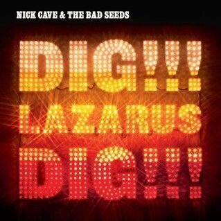 Nick Cave & The Bad Seeds - Dig Lazarus Dig (180g) (LP) Nick Cave & The Bad Seeds