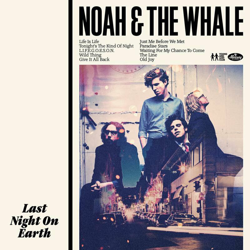 Noah And The Whale - Last Night On Earth (LP + 7" Vinyl) Noah And The Whale