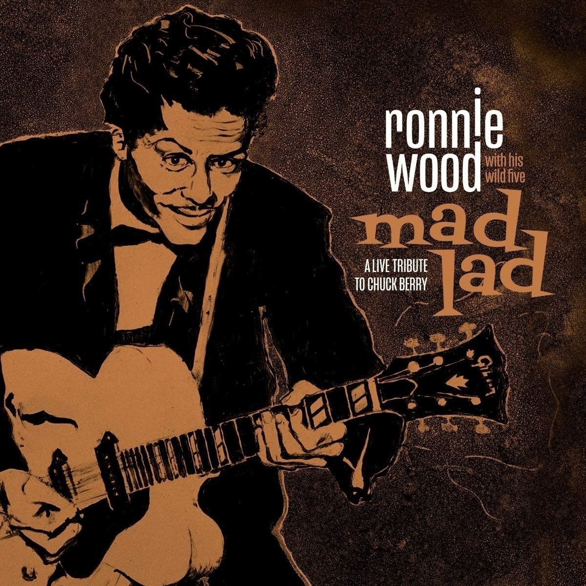 Ronnie Wood With His Wild Five - Mad Lad: A Live Tribute To Chuck Berry (LP) Ronnie Wood With His Wild Five