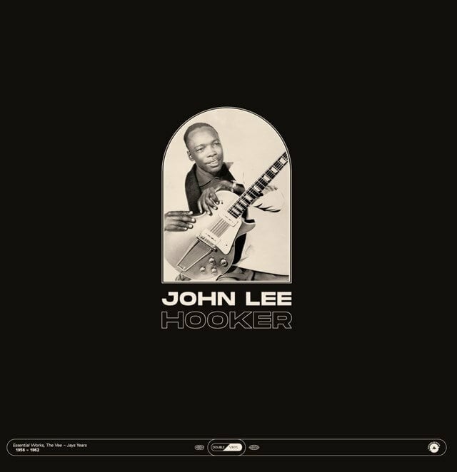 John Lee Hooker - Essential Works 1956-1962 (2 LP) John Lee Hooker