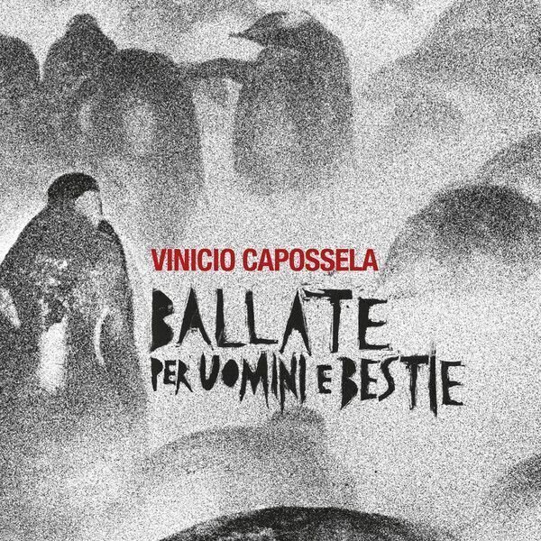 Vinicio Capossela - Ballate Per Uomini E Bestie (CD) Vinicio Capossela