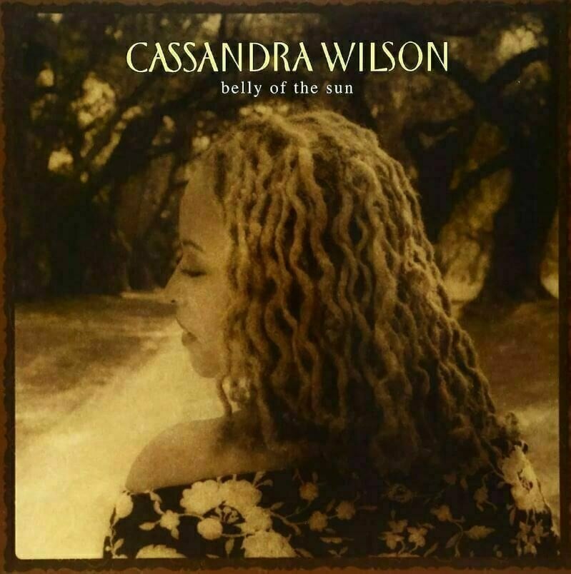 Cassandra Wilson - Belly Of The Sun (2 LP) (180g) Cassandra Wilson