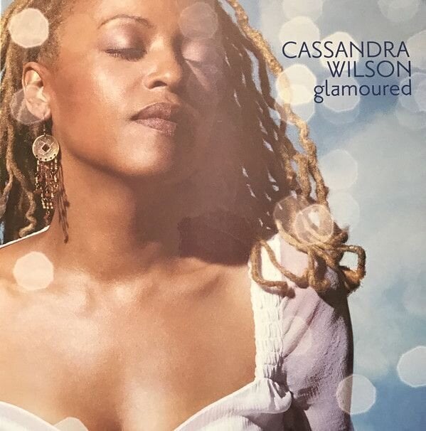 Cassandra Wilson - Glamoured (2 LP) (180g) Cassandra Wilson