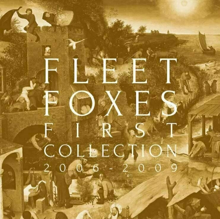 Fleet Foxes - First Collection 2006-2009 (Box Set) (Anniversary Edition) Fleet Foxes