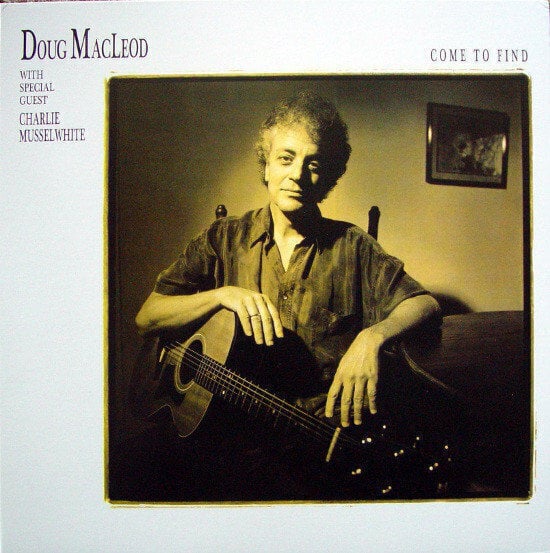 Doug MacLeod - Come To Find (2 LP) (200g) (45 RPM) Doug MacLeod