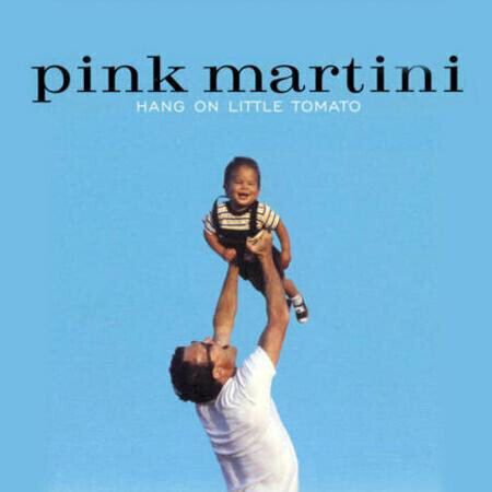 Pink Martini - Hang On Little Tomato (2 LP) (180g) Pink Martini