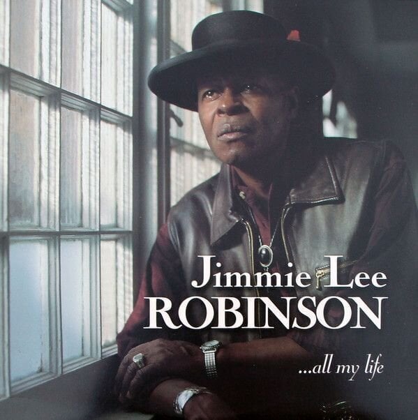 Jimmie Lee Robinson - All My Life (2 LP) Jimmie Lee Robinson