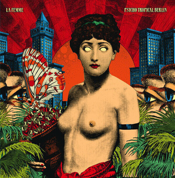 La Femme - Psycho Tropical Berlin (2 LP) La Femme