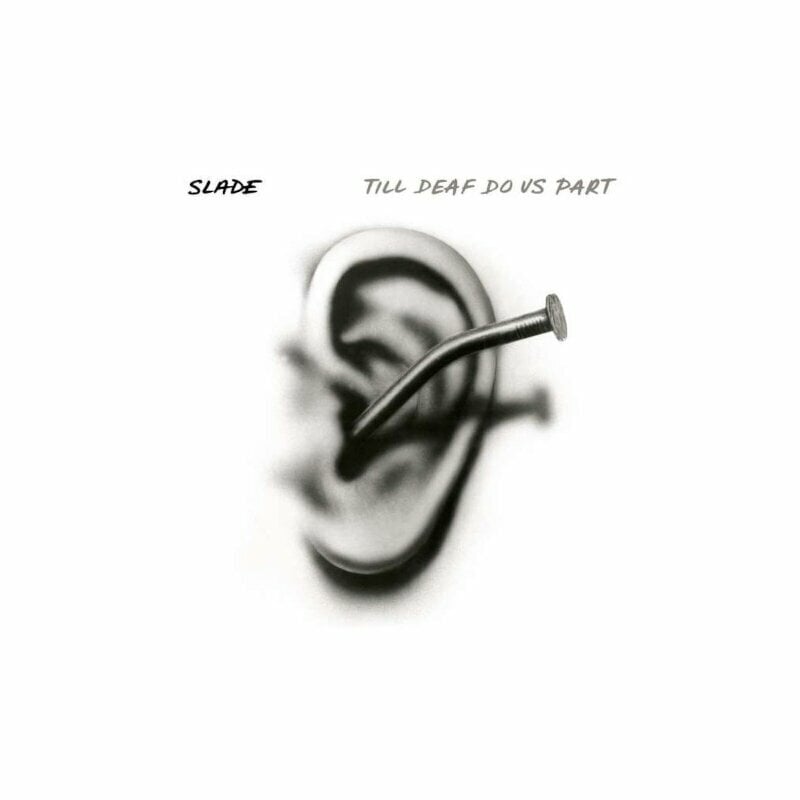 Slade - Till Deaf Do Us Part (Clear/Black Splatter) (LP) Slade