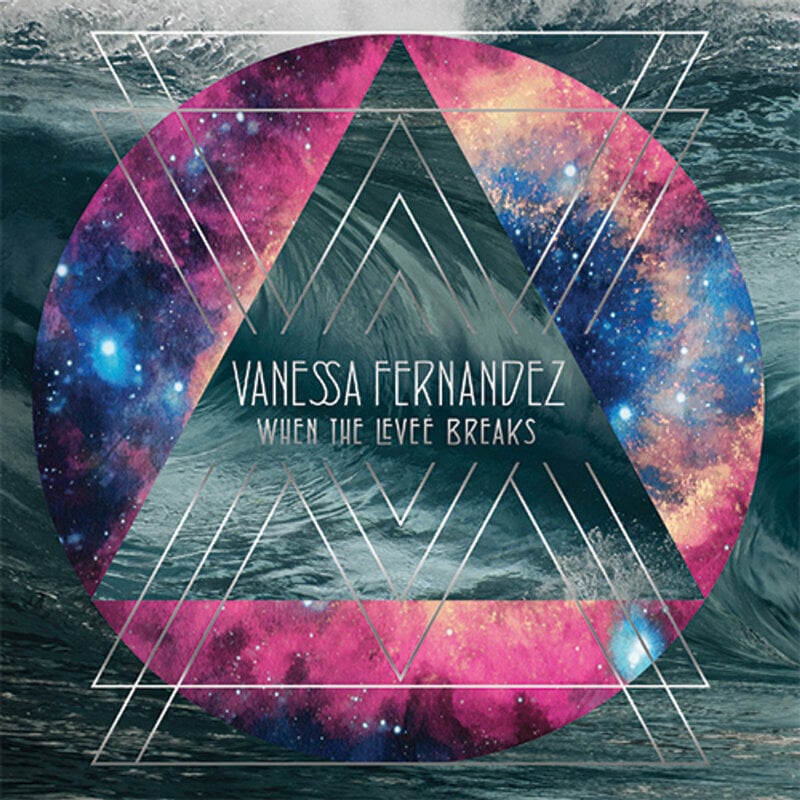 Vanessa Fernandez - When the Levee Breaks (180 g) (45 RPM) (3 LP) Vanessa Fernandez