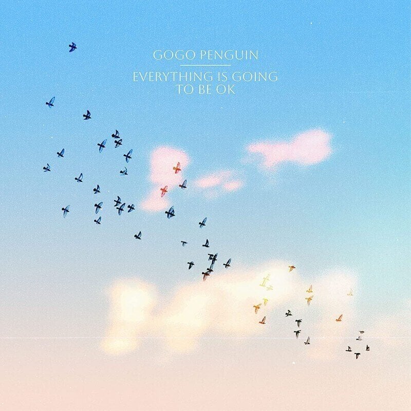 GoGo Penguin - Everything is Going To Be Ok (Clear Coloured) (Deluxe Version) (LP + 7" Vinyl) GoGo Penguin