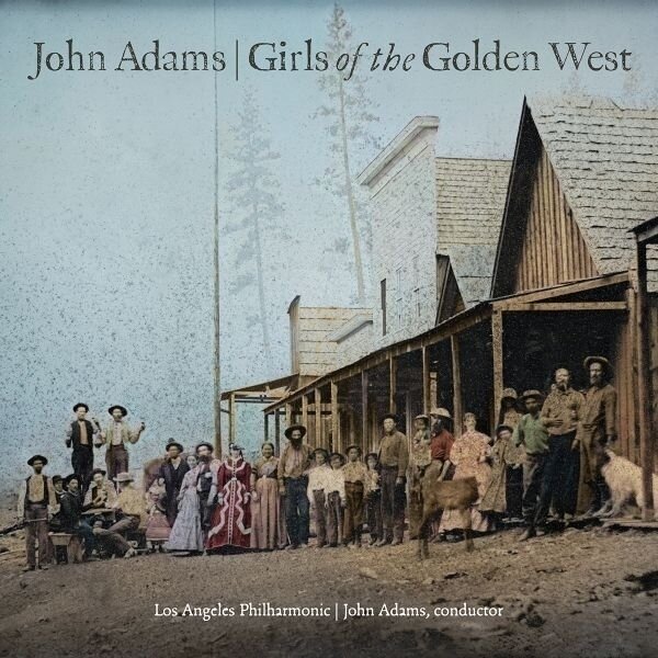 John Adams - Girls Of The Golden West (2 CD) John Adams