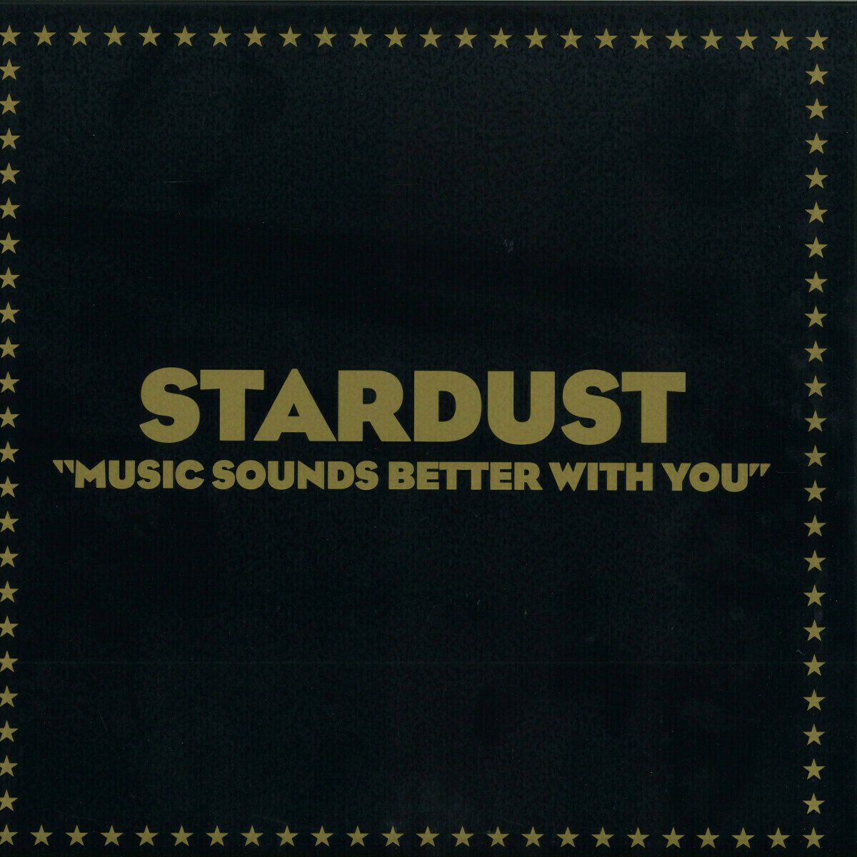 Stardust - Music Sounds Better With You (12" Vinyl) Stardust